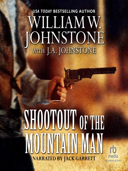 Title details for Shootout of the Mountain Man by William W. Johnstone - Available